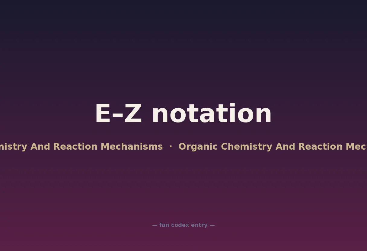 E–Z notation