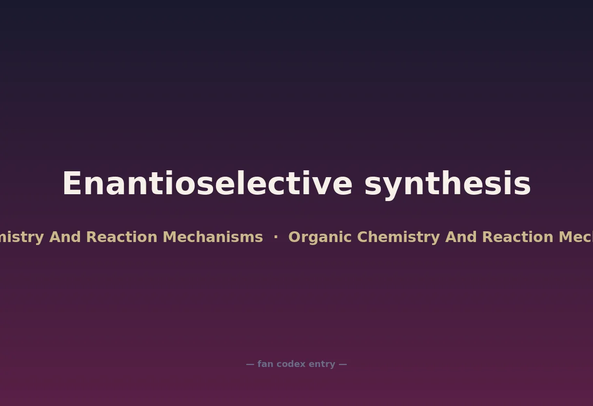 Enantioselective synthesis